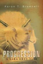 Progression af Aaron T Brownell