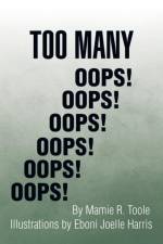 Too Many OOPS! af Mamie R Toole