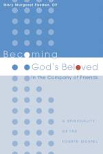 Becoming God's Beloved in the Company of Friends af Mary Margaret Op Pazdan
