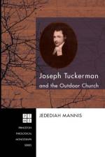 Joseph Tuckerman and the Outdoor Church af Jedediah Mannis