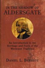 In the Shadow of Aldersgate af Daniel L Burnett