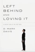 Left Behind and Loving It af D Mark Davis