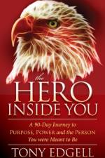 The Hero Inside You af Tony Edgell