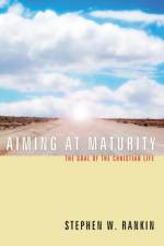 Aiming at Maturity af Stephen W Rankin