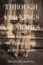 Through with Kings and Armies af Rhonda Mawhood Lee