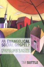 An Evangelical Social Gospel? af Tim Suttle
