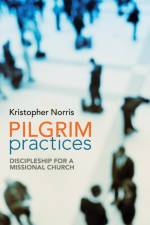 Pilgrim Practices af Kristopher Norris