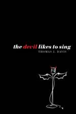 The Devil Likes to Sing af Thomas J Davis