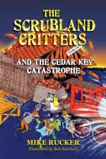 Scrubland Critters and the Cedar Key Catastrophe af Mike Rucker
