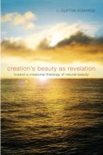 Creation's Beauty as Revelation af L Clifton Edwards