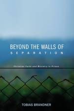 Beyond the Walls of Separation af Tobias Brandner