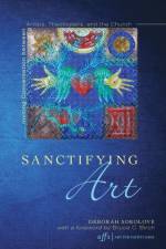 Sanctifying Art af Deborah Sokolove