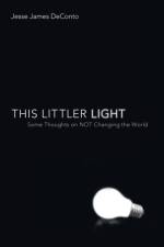 This Littler Light af Jesse James DeConto