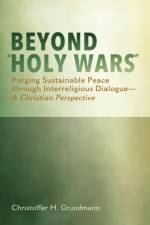 Beyond Holy Wars af Christoffer H Grundmann