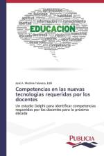 Competencias en las nuevas tecnologias requeridas por los docentes af Edd Jose a Medina-Talavera