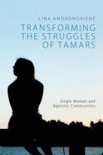 Transforming the Struggles of Tamars af Lina Andronoviene