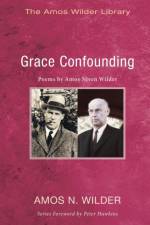 Grace Confounding af Amos N Wilder