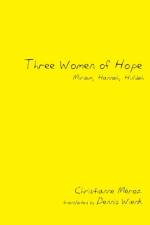 Three Women of Hope af Christianne Meroz