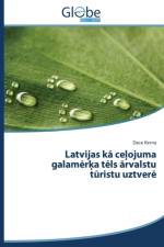 Latvijas K Ce Ojuma Galam R A T Ls Rvalstu T Ristu Uztver af Kerna Dace