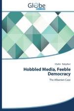 Hobbled Media, Feeble Democracy af Rakipllari Xhafer