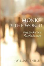 Monks in the World af William Thiele