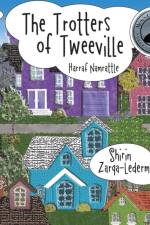 Trotters of Tweeville af Shirin Zarqa-Lederman