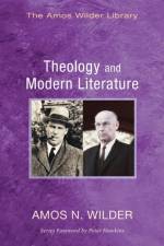 Theology and Modern Literature af Amos N Wilder