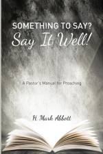 Something to Say? Say It Well! af H Mark Abbott