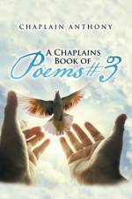 Chaplains Book of Poems # 3 af Chaplain Anthony