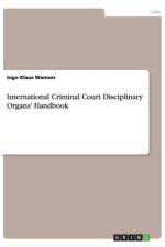 International Criminal Court Disciplinary Organs' Handbook af Ingo Klaus Wamser