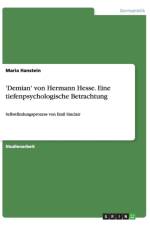'Demian' von Hermann Hesse. Eine tiefenpsychologische Betrachtung af Maria Hanstein