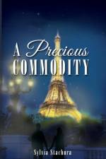 A Precious Commodity af Sylvia Stachura