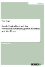 Soziale Ungleichheit und ihre verschiedenen Auffassungen von Karl Marx und Max Weber af Vicky Sorge