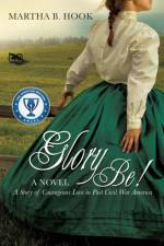 Glory Be! af Martha B Hook