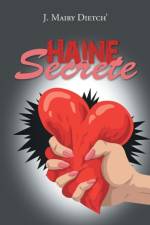 Haine Secrete af J Mairy Dietch'