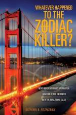 Whatever Happened to the Zodiac Killer? af Katherin B Fitzpatrick