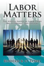 Labor Matters af Roderick O Ford