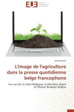 L'Image de l'Agriculture Dans La Presse Quotidienne Belge Francophone af Bette-J