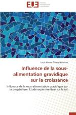 Influence de la Sous-Alimentation Gravidique Sur La Croissance af Ndiolene-L