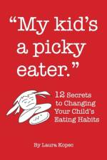 My Kid's a Picky Eater af Laura Kopec