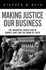 Making Justice Our Business af Stephen B. Boyd