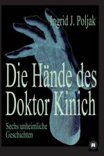 Hande des Doktor Kinich af Ingrid Poljak