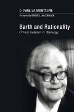 Barth and Rationality af D. Paul La Montagne