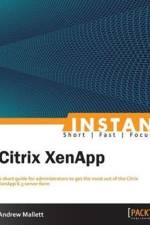Instant Citrix XenApp af Andrew Mallett