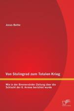 Von Stalingrad zum Totalen Krieg af Jonas Bothe
