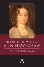The Collected Works of Ann Hawkshaw af Ann Hawkshaw