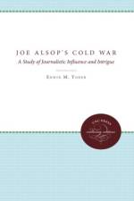 Joe Alsop's Cold War af Edwin M. Yoder Jr.