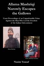 Allama Mashriqi Narrowly Escapes the Gallows af Nasim Yousaf