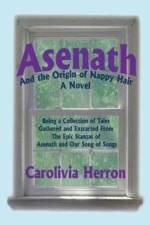 Asenath and the Origin of Nappy Hair af Carolivia Herron