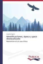 Identificaciones, epoca y goce deslocalizado af Carolina Vignoli